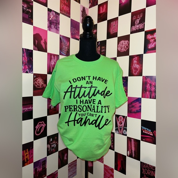 Hand Crafted Tops - I don't have an attitude Tshirt